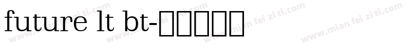future lt bt字体转换